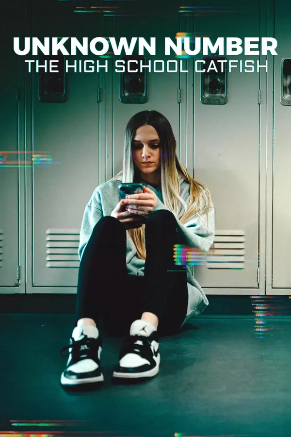 Poster for Unknown Number: The High School Catfish